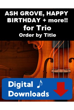 TRIO SINGLES! Choose a Title - Ash Grove, Happy Birthday & much, much more!